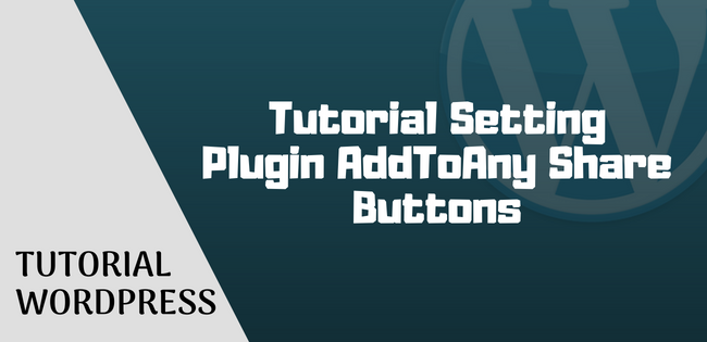 tutorial setting plugin addtoany share buttons